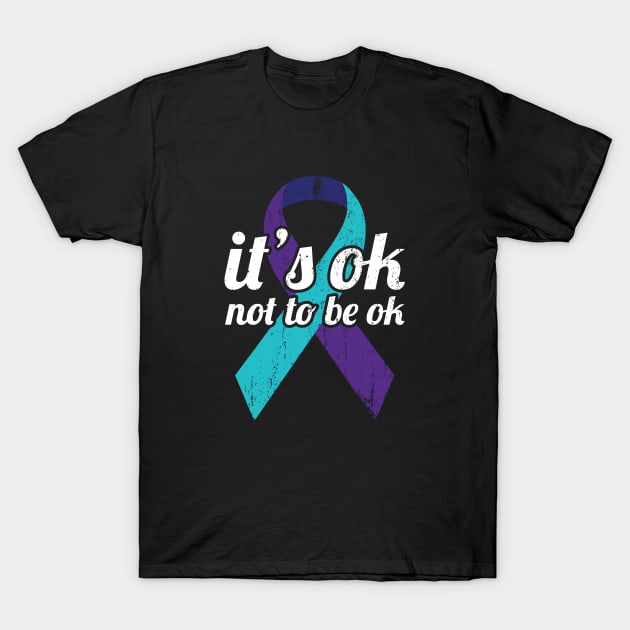 It's OK Not To Be OK - Suicide Prevention & Awareness Ribbon T-Shirt by NeonSunset